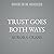 Trust Goes Both Ways