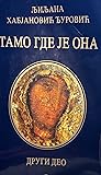 TAMO GDE JE ONA