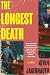 The Longest Death by Kevin Jagernauth