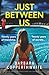 Just Between Us: An utterly addictive psychological thriller with a mind-blowing twist