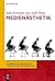 Medienästhetik (Osnabrücker Beiträge zu Literatur und Medienkultur, 3) (German Edition)