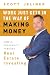 Work Just Gets In The Way Of Making Money by Scott Jelinek