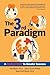 The 3rd Paradigm: A Radical...