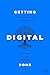 Getting Digital Done: An Ex...