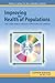 Improving the Health of Populations: The Core Public Health Functions in Canada