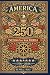 America 250 – 250 Things That Made America: A Trivia and History Book of Facts, Events, Culture, and People from 1776 to Today (THE AMERICA 250 ... Color. The American Story in Every Format.)
