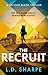 The Recruit by L.D. Sharpe