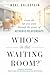 Who's In The Waiting Room?:...