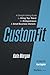 Custom-Fit: A Straight-Talk...