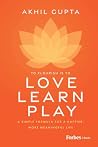Love, Learn, Play...