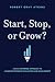 Start, Stop, or Grow?: A Data-informed Approach To Academic Program Evaluation And Management
