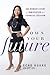 Own Your Future: One Woman'...