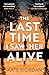 The Last Time I Saw Her Alive