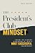 The President's Club Mindset by Bob Kocis