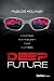 Deep Future: Creating Technology That Matters