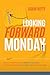 Looking Forward to Monday: ...