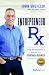 Entrepreneur Rx: The Physic...