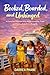 Booked, Boarded, and Unhinged: A Funny and Heartfelt Story About Friendship, Travel, and Finding Balance in a Busy Life