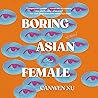 Boring Asian Female