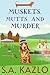 Muskets, Mutts, And Murder: Samantha Davies Mystery, #8