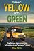 Turning Yellow Into Green: ...