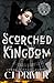 Scorched Kingdom: A Dark Wh...