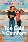 Too Cold for Comfort by Nisha J. Tuli
