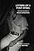Letters of a Poet Dying: Th...
