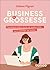 Business et grossesse: Comm...