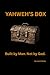 Yahweh's Box: Built by Man....