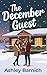 The December Guest: A Small...