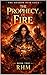 The Prophecy of Fire: Book Two