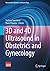 3D and 4D Ultrasound in Obstetrics and Gynecology