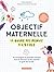 Objectif maternelle - Le guide des minus à l'école