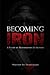 BECOMING IRON: A Story of R...
