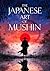 The Japanese Art of Mushin:...