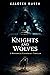 Knights and Wolves by Kalofer Rusev