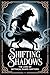 Shifting Shadows by Stuart Graham