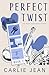Perfect Twist (The Meet Your Match Series)