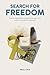 Search for Freedom: How to reposition yourself in the age of AI so that you can't be replaced.