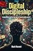 Digital Discipleship: Livin...