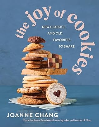 The Joy of Cookies by Joanne Chang