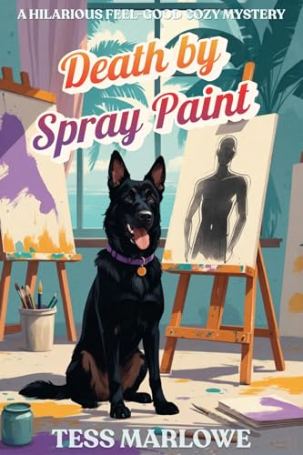 Death by Spray Paint: A Hilarious Feel-Good Cozy Mystery (Island Whodunnit Book 28)