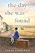 The Day She Was Found: A Novel (Heart-wrenching Adoption Stories Book 1)