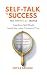 SELF-TALK TO SUCCESS: The I...