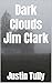 Dark Clouds Jim Clark