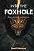 Into The Foxhole: How a Sur...