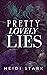 Pretty Lovely Lies
