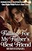 Falling For My Father's Best Friend: One Night With Father's Best Friend (Forbidden Father's Best Friend Romance Book 1)
