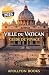 Cité du Vatican Guide de vo...